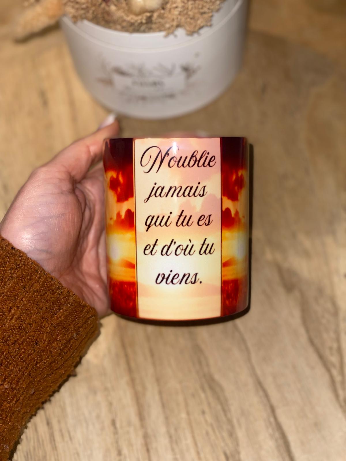 Tasse “N’oublie jamais qui tu es et d’où tu viens” – Image 2
